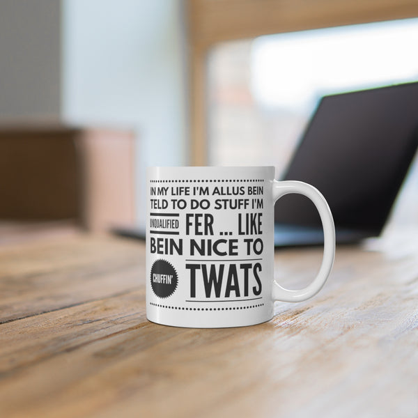 Yorkshire Mug - Bein nice to Twats