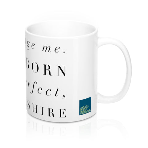Yorkshire Mug - Born to be Perfect - Yorkshire Clobber and Threads