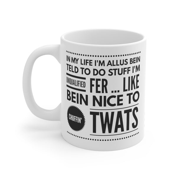 Yorkshire Mug - Bein nice to Twats