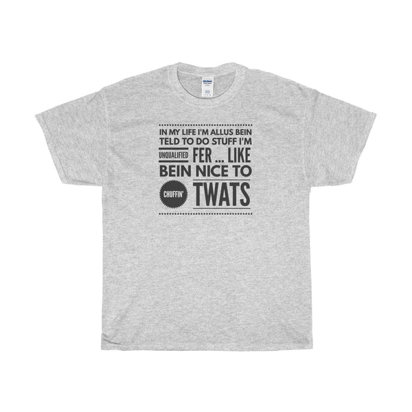 Original Yorkshire Tee - bein nice to twats - Yorkshire Clobber and Threads