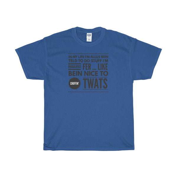 Original Yorkshire Tee - bein nice to twats - Yorkshire Clobber and Threads