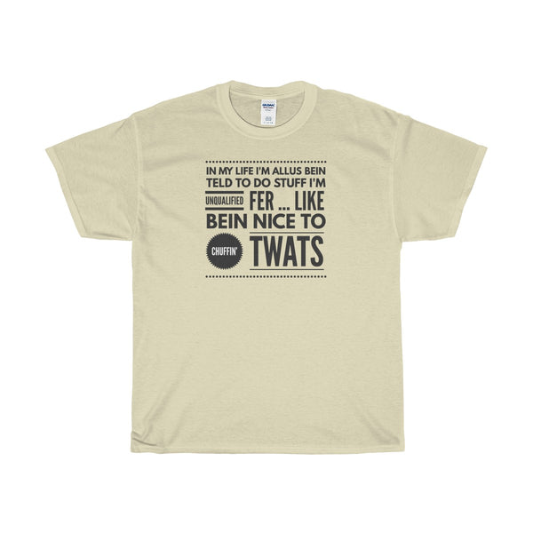 Original Yorkshire Tee - bein nice to twats - Yorkshire Clobber and Threads