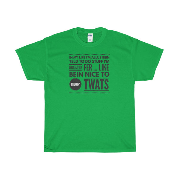 Original Yorkshire Tee - bein nice to twats - Yorkshire Clobber and Threads