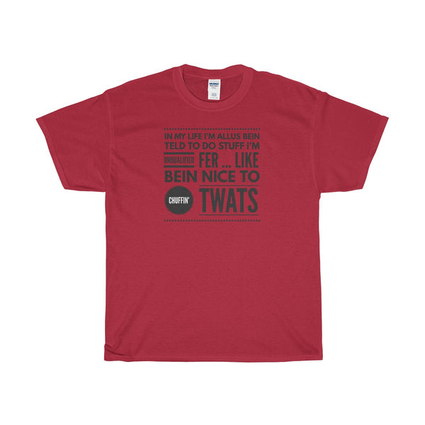 Original Yorkshire Tee - bein nice to twats - Yorkshire Clobber and Threads
