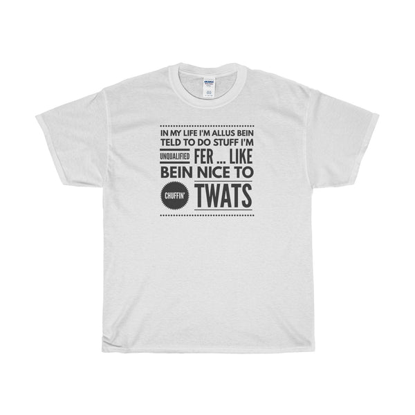 Original Yorkshire Tee - bein nice to twats - Yorkshire Clobber and Threads