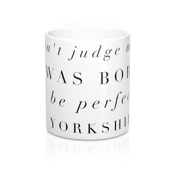 Yorkshire Mug - Born to be Perfect - Yorkshire Clobber and Threads